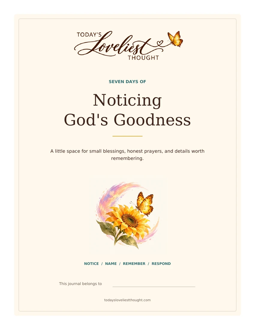 Cover of Seven Days of Noticing God’s Goodness, with the Today’s Loveliest Thought wordmark, a sunflower, and a golden butterfly.